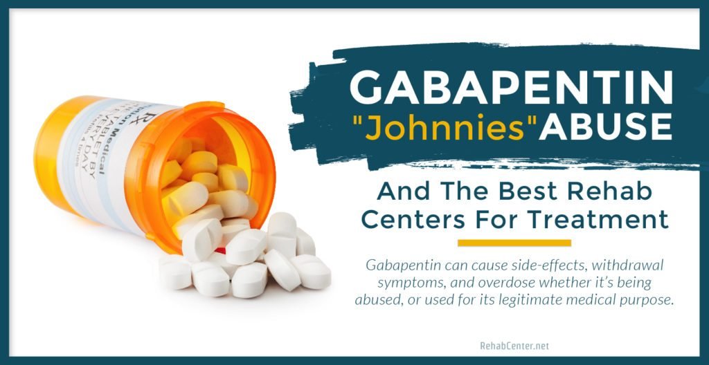Gabapentin Abuse And The Best Rehab Centers For Treatment