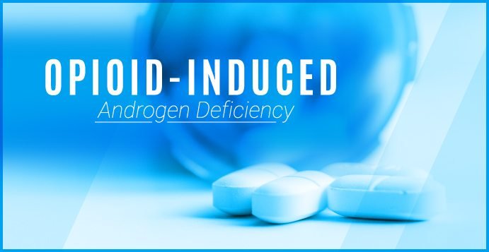 Opioid-Induced Androgen Deficiency