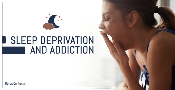 Sleep Deprivation And Addiction