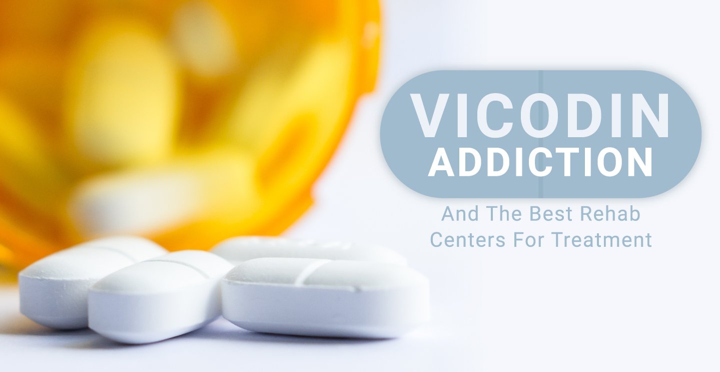 addiction treatment vicodin rehab centers rehabcenter